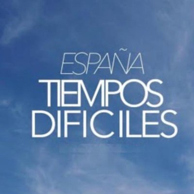 España Tiempos Difíciles